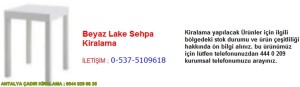 antalya beyaz lake sehpa kiralama iletişim ; 0544 929 08 35