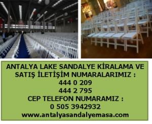 antalya kaliteli lake sandalye kiralama