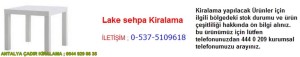 antalya lake sehpa kiralama iletişim ; 0544 929 08 35